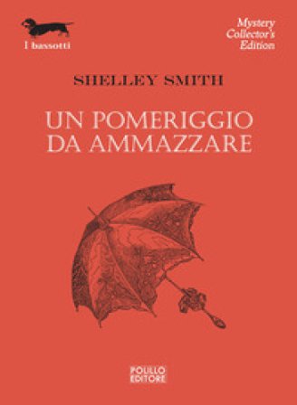 Un pomeriggio da ammazzare Shelley Smith