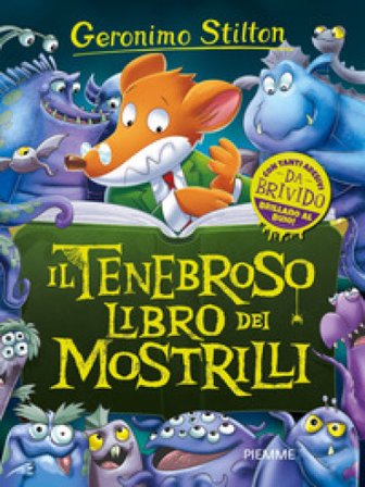 Il tenebroso libro dei Mostrilli. Con la mostroguida dell'Orrida Valle Geronimo Stilton