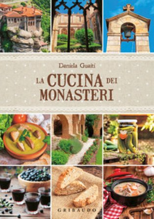 La cucina dei monasteri Daniela Guaiti