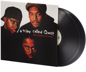 Hits, rarities & remixes A TRIBE CALLED QUEST