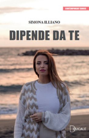 Dipende da te Simona Illiano