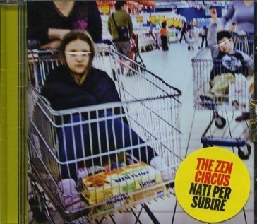 Nati per subire The Zen Circus