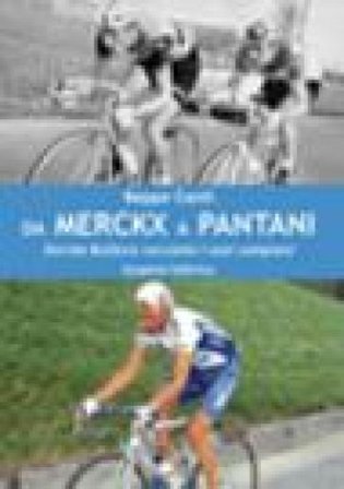 Da Merckx a Pantani. Davide Boifava racconta i suoi campioni Beppe Conti
