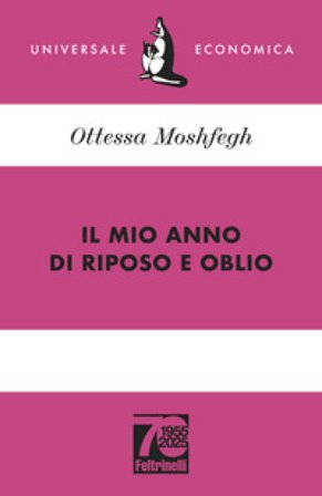 Il mio anno di riposo e oblio. Ediz. 70° anniversario Ottessa Moshfegh