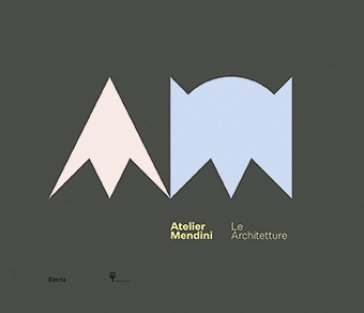 Atelier Mendini. Le architetture