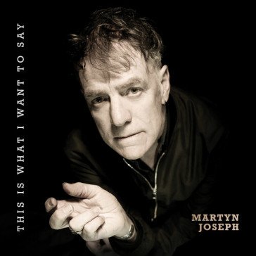 This is what i want to say MARTYN JOSEPH
