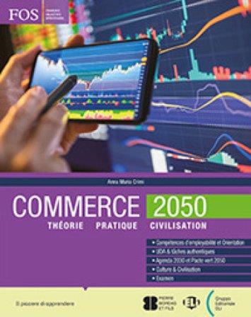 Commerce 2050. Per gli Ist. tecnici e professionali. Con e-book. Con espansione online Anna Maria Crimi