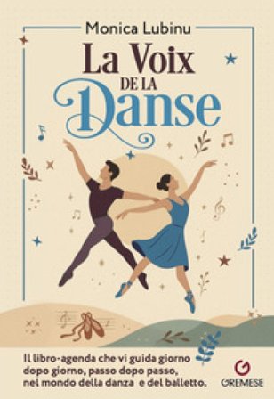 La voix de la danse. Libro agenda Monica Lubinu