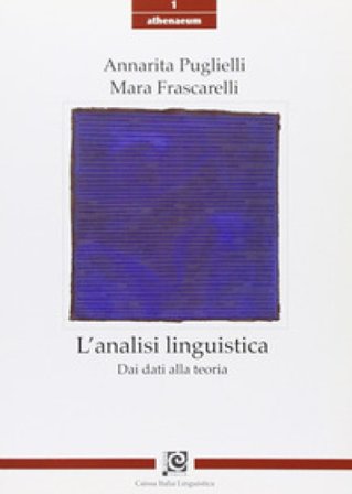 L'analisi linguistica. Dai dati alla teoria Annarita Puglielli
