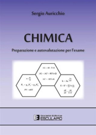Chimica. Preparazione e autovalutazione per l'esame Sergio Auricchio