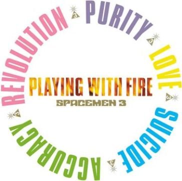 Playing with fire Spacemen 3