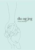 Du og jeg - Bok av Victoria Dalsberget - Hardback