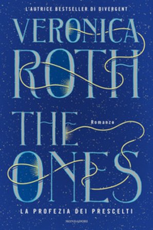 The ones. La profezia dei prescelti Veronica Roth