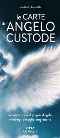 Le carte dell'angelo custode. Comunicare con il proprio angelo, chiedergli consiglio, ringraziarlo. Ediz. a colori. Con 40 Carte Surabhi E. Guastalla