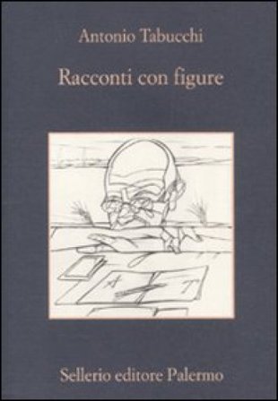 Racconti con figure Antonio Tabucchi