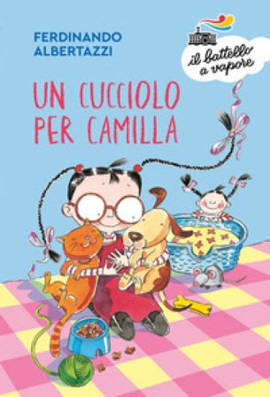Un cucciolo per Camilla. Ediz. a colori Ferdinando Albertazzi
