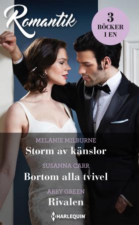Storm av känslor ; Bortom alla tvivel ; Rivalen - Bok av Melanie Milburne, Abby Green, m.fl. - Häfte