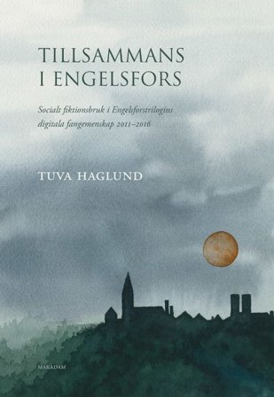 Tillsammans i Engelsfors. Socialt fiktionsbruk i Engelsforstrilogins-, ISBN: 9789170613500