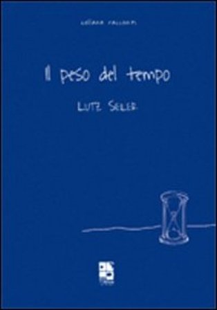 Il peso del tempo Lutz Seiler