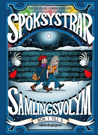 Spöksystrar. Samlingsvolym 1 (Bok 1 till 5) - Bok av Mårten Melin - Inbunden