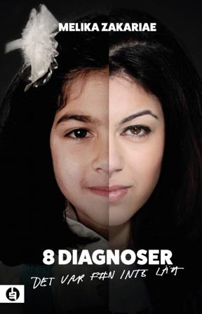 8 diagnoser : Det var f#n inte lätt - Bok av Theodor Lundgren & Melika Zakariae - Inbunden