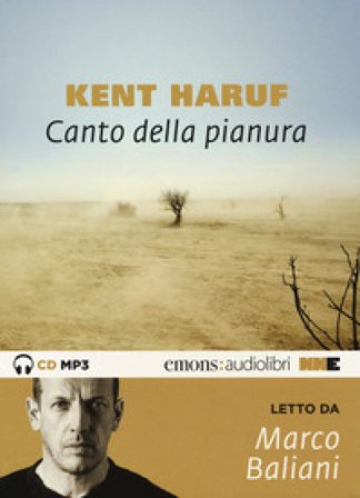 Canto della pianura letto da Baliani Marco. Audiolibro. CD Audio formato MP3. Audiolibro. CD Audio formato MP3. Ediz. integrale Kent Haruf