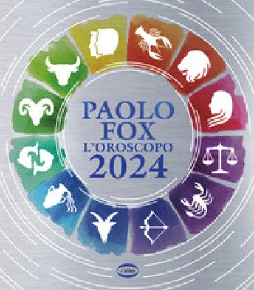 L'oroscopo 2024 Paolo Fox
