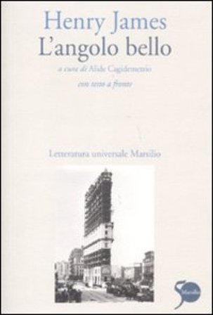 L'angolo bello. Testo inglese a fronte Henry James
