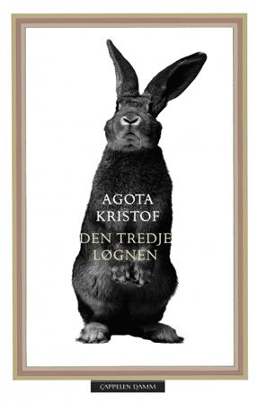 Den tredje løgnen - Bok av Agota Kristof - Hardback