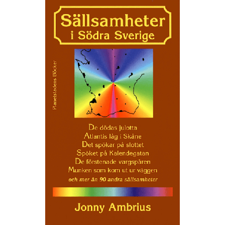 Sällsamheter i södra Sverige 9789189120075