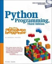 Python Programming for the Absolute Beginner, ISBN: 9781435455009