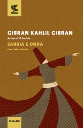 Sabbia e onda. Testo inglese a fronte Kahlil Gibran