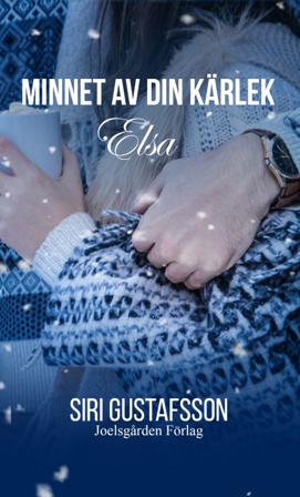 Minnet av din kärlek - Elsa - Bok av Siri Gustafsson - Häfte
