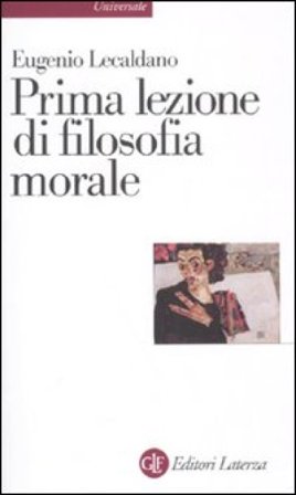 Prima lezione di filosofia morale Eugenio Lecaldano