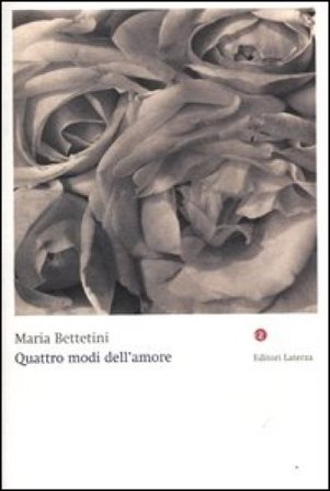 Quattro modi dell'amore Maria Bettetini