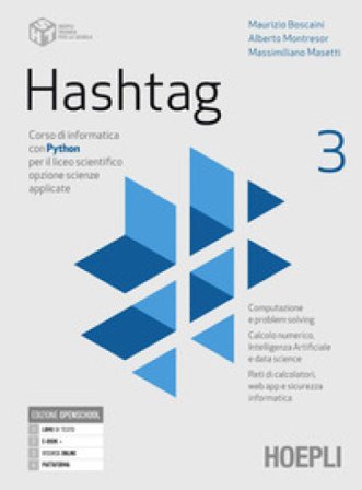 Hashtag. Corso di informatica con Python per il liceo scientifico opzione scienze applicate. Per le Scuole superiori. Con e-book. Con espansione 