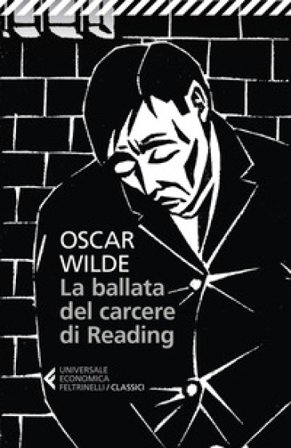 La ballata del carcere di Reading. Testo inglese a fronte Oscar Wilde