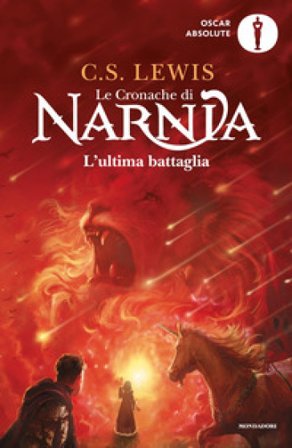 L'ultima battaglia. Le cronache di Narnia. Vol. 7 Clive Staples Lewis