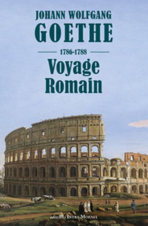Voyage romain 1786-1788 Johann Wolfgang Goethe