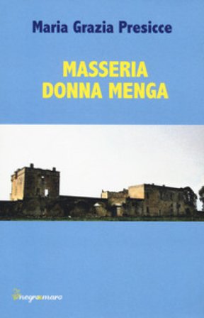 Masseria donna Menga Maria Grazia Presicce