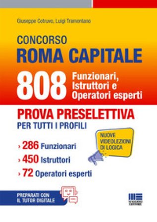 Concorso Roma Capitale. 808 funzionari istruttori e operatori esperti. Prova preselettiva per tutti i profili. 286 funzionari. 450 istruttori. 72 