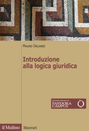 Introduzione alla logica giuridica Mauro Orlandi