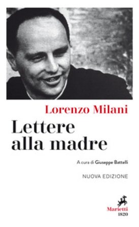 Lettere alla madre. Nuova ediz. Lorenzo Milani