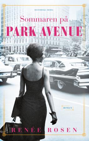 Sommaren på Park Avenue - Bok av Renée Rosen - Inbunden