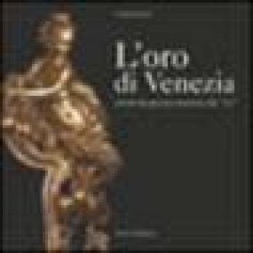 L'oro di Venezia. Arredi da parata veneziani del '700 Clara Santini