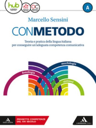 Con metodo. Per le Scuole superiori. Con e-book. Con espansione online. Con 2 libri: Scrittura-Vademecum Marcello Sensini