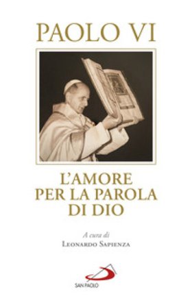 L'amore per la parola di Dio Paolo VI