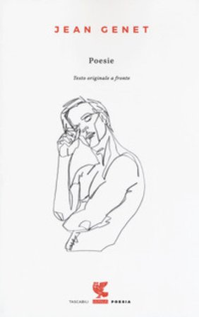 Poesie. Testo francese a fronte. Ediz. bilingue Jean Genet