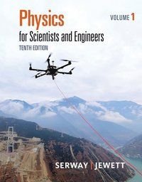 Physics for Scientists and Engineers, Volume 1, ISBN: 9781337553575