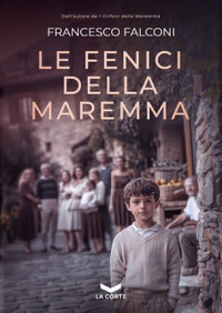 Le fenici della Maremma Francesco Falconi